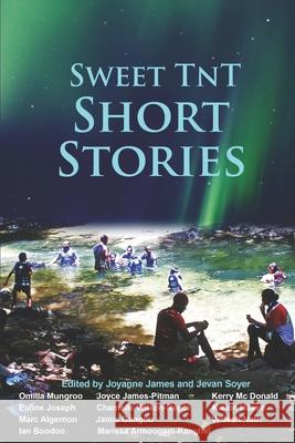 Sweet TnT Short Stories Jevan Soyer Joyce James-Pitman Chantelle Wilson-Reece 9781689787772