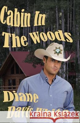 Cabin In The Woods Diane Davi 9781689808972 Independently Published
