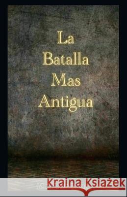 La batalla más antigua Nelse, Alma 9781689840958