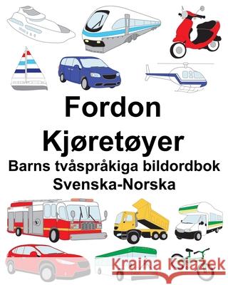 Svenska-Norska Fordon/Kjøretøyer Barns tvåspråkiga bildordbok Carlson, Suzanne 9781689893367