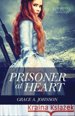 Prisoner at Heart Grace a Johnson 9781689950381