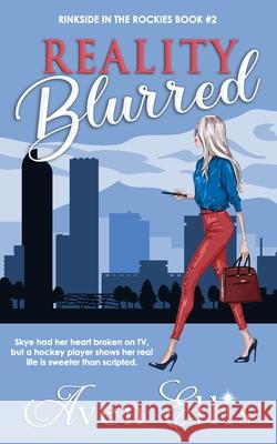 Reality Blurred Aven Ellis 9781689957519 Independently Published