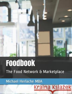 Foodbook Michael Herlache 9781689961363 Independently Published