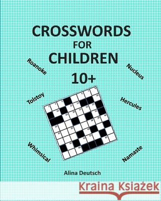 Crosswords for Children 10+ Alina Deutsch 9781689968102