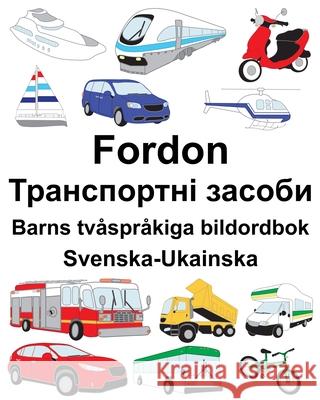 Svenska-Ukainska Fordon/Транспортні засоби Barns Carlson, Suzanne 9781690076773