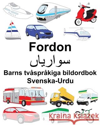 Svenska-Urdu Fordon Barns tvåspråkiga bildordbok Carlson, Suzanne 9781690078678 Independently Published