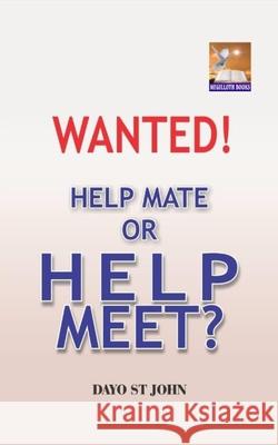 Wanted! Help Mate or Help Meet? Dayo S 9781690122203 Independently Published