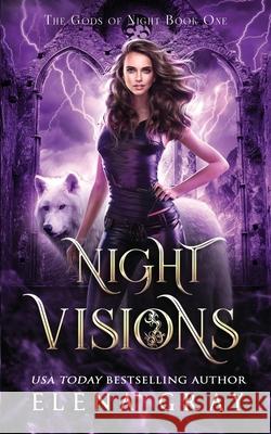 Night Visions Elena Gray 9781690192015 Independently Published