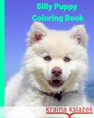 Silly Puppy: Coloring Book Journal Canvas Cross Haire 9781690198734