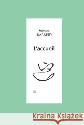 L'accueil Stephane Barbery 9781690199670 Independently Published
