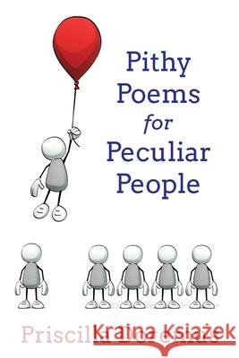 Pithy Poems for Peculiar People Priscilla Doremus 9781690638414