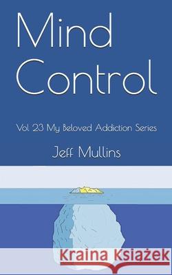 Mind Control Jeff Mullins 9781690654230