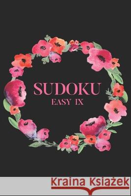 Sudoku EASY IX: 100 Easy Sudoku Puzzles, 6x9 Travel Size, Great for Beginners, Perfect Gift for Birthdays or Sick Leave Get Well Soon Graceful Gray Puzzles 9781690668589 Independently Published