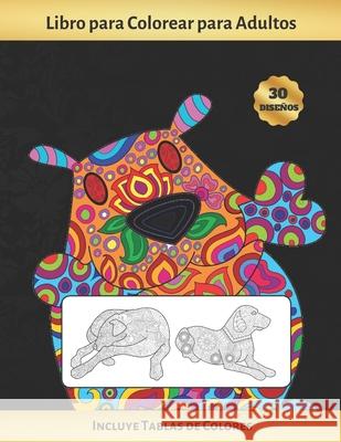 Libro Para Colorear Para Adultos: Perros Y Cachorros - Incluye Paletas O Tablas de Colores (Hasta 300 Registros de Colores) - Terapia Antiestres - Red Inspired Colours 9781690701415 Independently Published