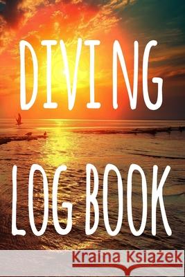 Diving Log Book: The perfect way to record your dives! Ideal gift for anyone you know who loves to suba dive! Cnyto Scub 9781690727194 