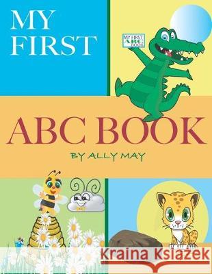 My First ABC Book Ally May 9781690814986 Independently Published