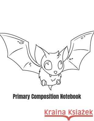 Primary Composition Notebook: Bat Halloween Primary School Practice Paper Sudoku Club 9781690819967 Independently Published