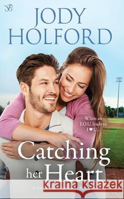 Catching Her Heart Jody Holford 9781690821038