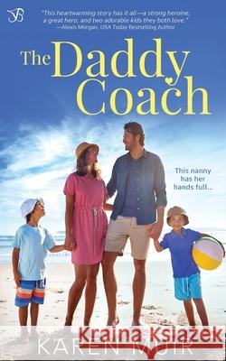 The Daddy Coach Karen Muir 9781690823018 Independently Published