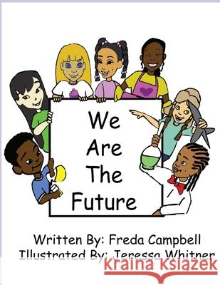 We Are The Future Freda Campbell 9781690854449