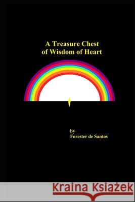 A Treasure Chest of Wisdom of Heart Forester de Santos 9781690855972 Independently Published