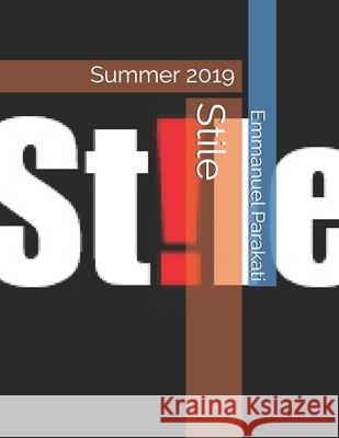 Stile: Summer 2019 Emmanuel S. Parakati 9781690885801 Independently Published