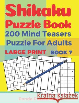 Shikaku Puzzle Book - 200 Mind Teasers Puzzle For Adults - Large Print - Book 7: Logic Games For Adults - Brain Games Book For Adults Panda Puzzle Book 9781690912101 Independently Published