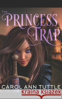 The Princess Trap Carol Ann Tuttle 9781690916987