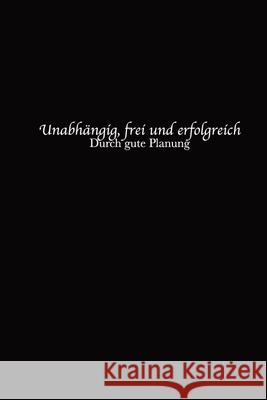 Businessplaner für virtuelle Assistenten: Unabhängig, frei und erfolgreich durch gute Planung Kupfer, Daisy 9781690931140 Independently Published