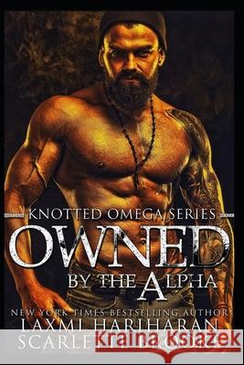 Owned by the Alpha: Omegaverse M/F Romance Laxmi Hariharan 9781690960942