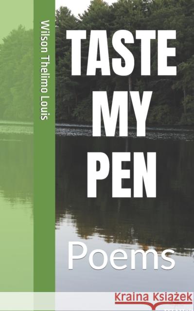 Taste My Pen: Poetry Wilson Thelimo Louis, Itiahaiti Literary Organization Npo, Itiahaiti Òganizasyon Literè 9781690987017