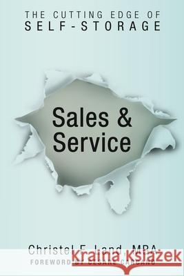 Sales & Service: The Cutting Edge of Self Storage Land, Christel F. 9781690990185