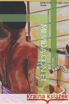 MI VIDA CON Él Jagr 9781691011438 Independently Published