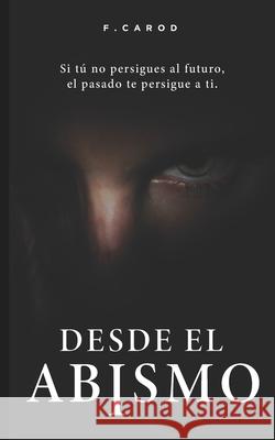 Desde el abismo F. Carod 9781691013210 Independently Published