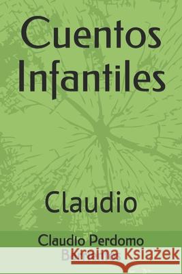 Cuentos Infantiles: Claudio Claudio Perdom 9781691030750