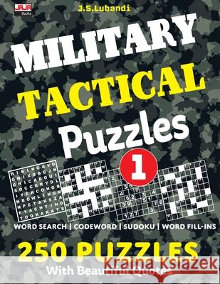 MILITARY TACTICAL Puzzles; Vol.1 Jaja Books                               J. S. Lubandi 9781691210985 Independently Published