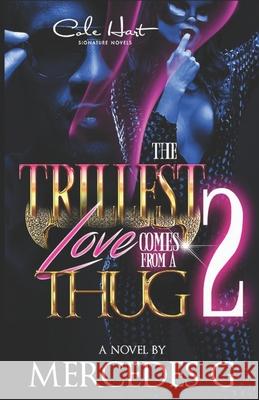 The Trillest Love Comes From A Thug 2 Mercedes G 9781691228690 Independently Published