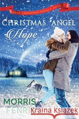 Christmas Angel Hope Morris Fenris 9781691310937 Independently Published