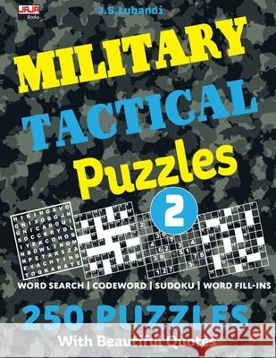 MILITARY TACTICAL Puzzles; Vol.2 Jaja Books                               J. S. Lubandi 9781691396900 Independently Published