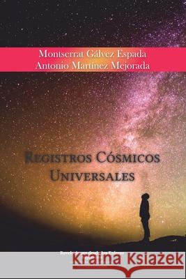 Registros Cósmicos Universales Martinez Mejorada, Antonio 9781691448678