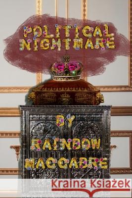 Political Nightmare Rainbow Maccabre 9781691494521 Independently Published