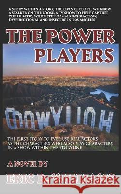 The Power Players Eric D. Williams 9781691496235 Independently Published