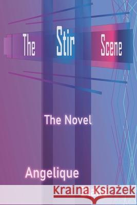 The Stir Scene Rachelle Blake Angelique Blake 9781691528950