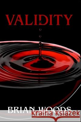 Validity Brian Woods 9781691569120 Independently Published