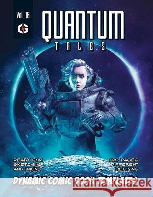 Quantum Tales Volume 10: Dynamic Comic Book Templates Grandio Design 9781691610211 Independently Published