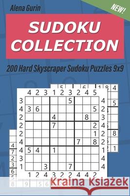 Sudoku Collection: 200 Hard Skyscraper Sudoku Puzzles 9x9 Alena Gurin 9781691649662 Independently Published