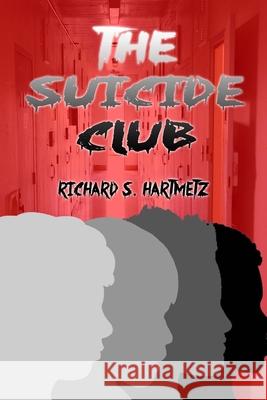 The Suicide Club Richard S. Hartmetz 9781691678075