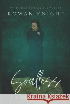 Soulless: Letters to a Narcissist Rowan Knight 9781691688432