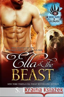 Ella and the Beast: Paranormal Romance S. E. Smith 9781691701018 Independently Published