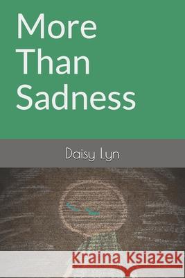 More Than Sadness Daisy Lyn 9781691705320